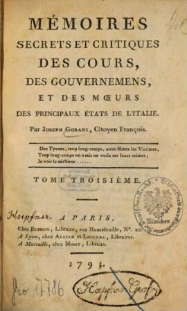 Mémoires Secrets Et Critiques Des Cours, Des Gouvernemens Et Des Moeurs Des Principaux États De L'Italie. 3