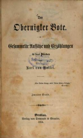 Der Obernigker Bote : Gesammelte Aufsätze und Erzählungen in drei Bänden von Karl von Holtei, 2