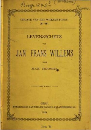 Levensschets van Jan Frans Willems door Max Rooses : Uitgave van het Willems Fonds. No 78