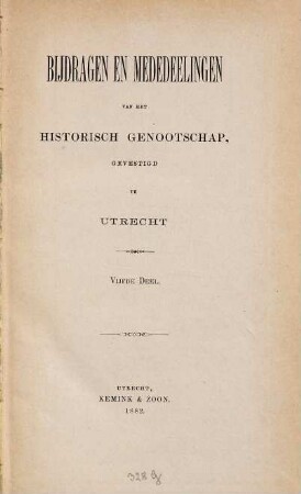 Bijdragen en mededelingen van het Historisch Genootschap. 5. 1882