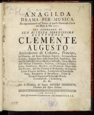Anagilda : Drama Per Musica : Da rappresentarsi nel Teatro di questa Elettorale Corte nel Mese di Mai 1757