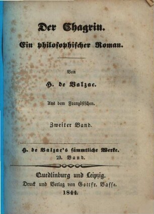 H. de Balzac's sämmtliche Werke, 23. Der Chagrin ; 23,2 : ein philosophischer Roman