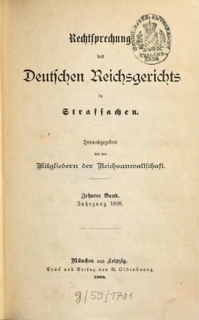 Rechtsprechung des Deutschen Reichsgerichts in Strafsachen. 10. 1888