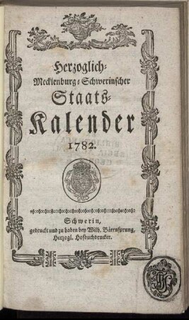 1782: Herzoglich-Mecklenburg-Schwerinscher Staats-Kalender 1782.