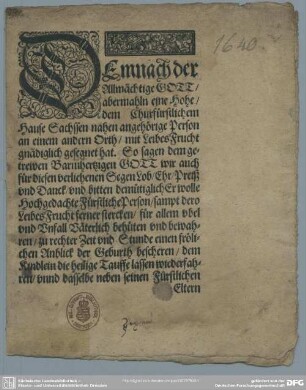 Demnach der Allmächtige Gott, abermahln eine Hohe, dem Churfürstlichem Hause Sachssen nahen angehörige Person an einem andern Orth, mit LeibesFrucht gnädiglich gesegnet hat ...