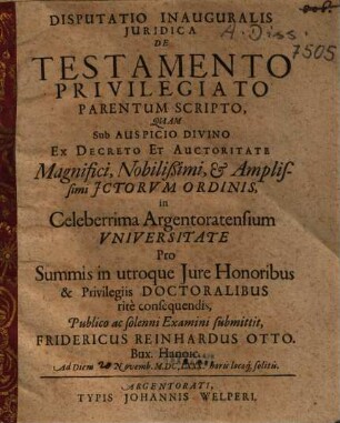 Disputatio inauguralis juridica De testamento privilegiato parentum scripto