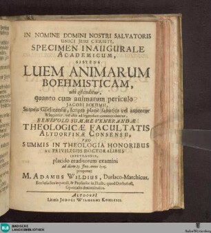 Specimen Inaugurale Academicum, Sistens Luem Animarum Boehmisticam, ubi ostenditur, quanto cum animarum periculo Jacobi Boehmii, Sutoris Görlizensis, scripta planè fanatica vel amentur & legantur, vel aliis ad legendum commendentur