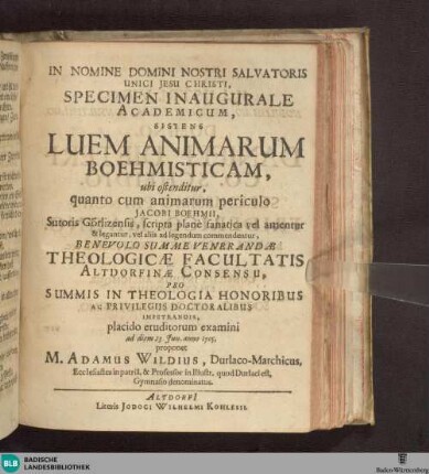 Specimen Inaugurale Academicum, Sistens Luem Animarum Boehmisticam, ubi ostenditur, quanto cum animarum periculo Jacobi Boehmii, Sutoris Görlizensis, scripta planè fanatica vel amentur & legantur, vel aliis ad legendum commendentur