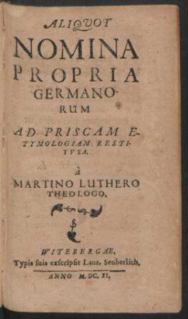 Aliquot Nomina Propria Germanorum Ad Priscam Etymologiam Restituta