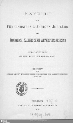 Festschrift zum fünfundsiebzigjährigen Jubiläum des Königlich Sächsischen Altertumsvereins