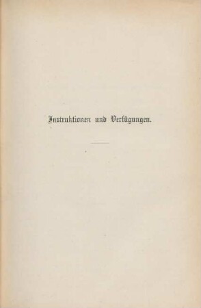 Instruktionen und Verfügungen.