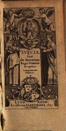 Suecia, sive de Suecorum Regis Dominiis et opibus : Commentarius politicus