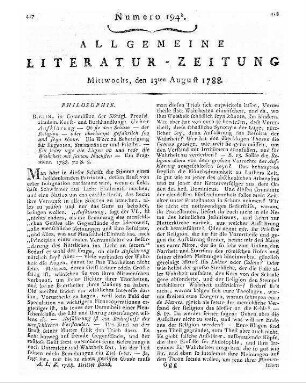 [Riem, Andreas]: Ueber Aufklärung : Ob sie dem Staate - der Religion - oder überhaupt gefährlich sey, und seyn könne? ; Ein Wort zu Beherzigung für Regenten, Staatsmänner und Priester ; Ein Fragment. - Berlin : Königl. Preuß. Akadem. Kunst- und Buchhandlung, 1788