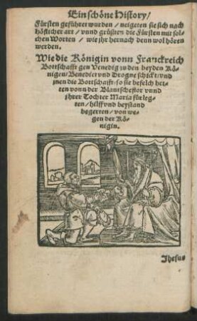 Wie die Königin vonn Franckreich Bottschafft gen Venedig zu den beyden Königen/ Benedict und Drogne schickt ...