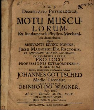 Diss. physiolog. de motu musculorum, ex fundamentis physico-mechanicis demonstrata : cum tab. aen.