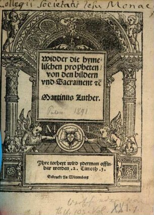 Widder die hymelischen propheten von den bildern vnd Sacrament etc.