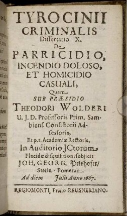 Dissertatio X. De Parricidio, Incendio Doloso, Et Homicidio Casuali