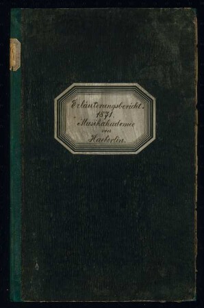 Musikakademie, Berlin Schinkelwettbewerb 1871: Erläuterungsbericht