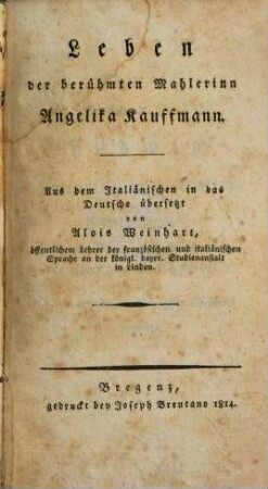 Leben der berühmten Mahlerinn Angelika Kauffmann