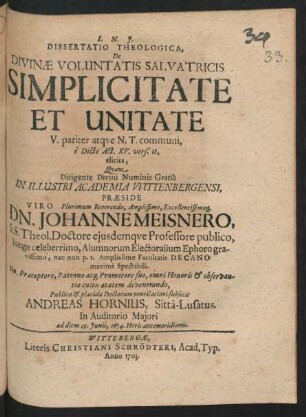 Dissertatio Theologica, De Divinæ Voluntatis Salvatricis Simplicitate Et Unitate V. pariter atque N.T. communi, `e Dicto Act. XV. vers. 11. elicita
