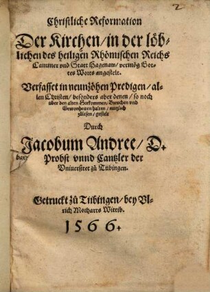 Christliche Reformation Der Kirchen, in der ... Statt Hagenaw, vermög Gottes Wort angestelt : Verfasset in neunzöhen Predigen ...