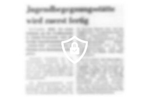 Jugendbegegnungsstätte wird zuerst fertig