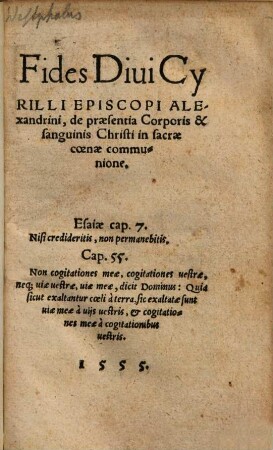 Fides Diui Cyrilli Episcopi Alexandrini, de praesentia Corporis & sanguinis Christi in sacrae coenae communione