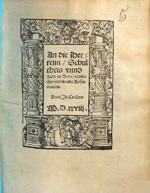 An die Herrenn, Schultheis vnnd Radt zu Bern, widder yhre vermainte Reformation