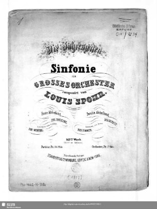 Die Jahreszeiten : Sinfonie für grosses Orchester ... ; 143stes Werk. (Die 9te der Sinfonien)