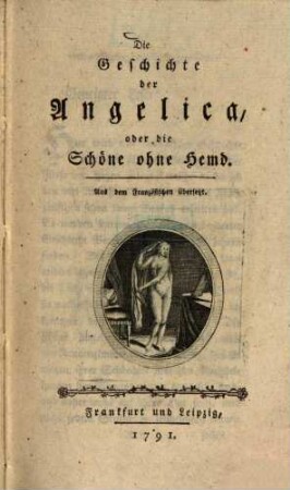 Die Geschichte der Angelica, oder die Schöne ohne Hemd : Aus dem Französischen übersetzt