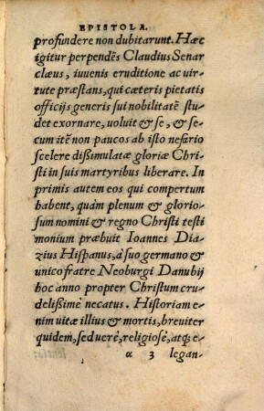 Historia Vera De Morte Sancti uiri Ioannis Diazij Hispani : quem eius frater germanus Alphonsus Diazius, exemplum sequutus primi parricidae Cain, uelut alteru[m] Abelem, nefarie interfecit, per Claudium Senarclaeum