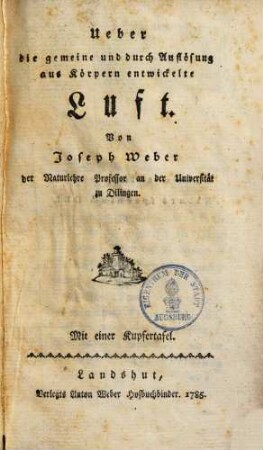 Über die gemeine & durch Auflösung aus Körpern entwickelte Luft