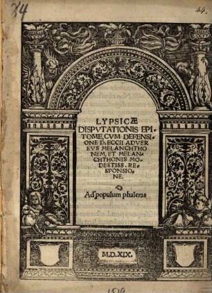 Lypsicae disputationis epitome : cum defensione D. Eccii adversus Melanchthonem et Melanchthonis modestiss. responsione