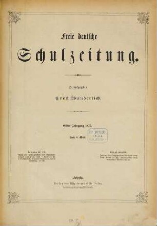Freie deutsche Schulzeitung. 11. 1877