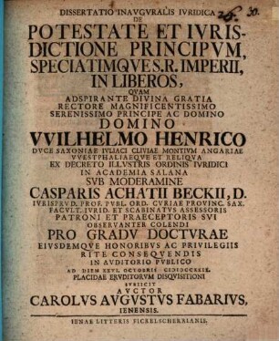 Dissertatio Inavgvralis Ivridica De Potestate Et Ivrisdictione Principvm, Speciatimqve S. R. Imperii, In Liberos