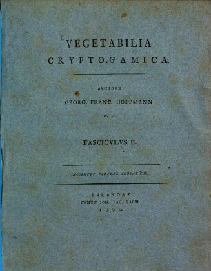 Vegetabilia Cryptogamica, 2. Accedunt tabulae aeneae 8