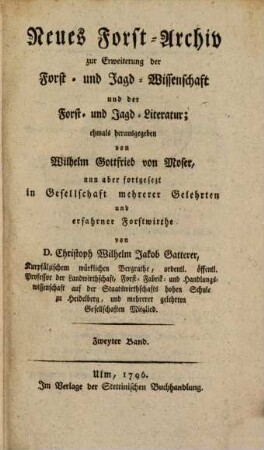 Neues Forst-Archiv zur Erweiterung der Forst- und Jagd-Wissenschaft und der Forst- und Jagd-Literatur. 19, 19 = Bd. 2. 1796