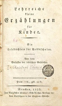 Lehrreiche kleine Erzählungen für Kinder : ein Lesebüchlein für Volksschulen, [1]