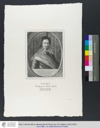Wilhelm Markgraf zu Baden-Baden / geb. den 30t July 1593. gest. den 22t May 1677