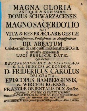 Magna Gloria Antiquae & Novissimae Domus Schwarzacensis A Magno Sacerdotio Sive Vita & Res Praeclare Gestae Reverendissimorum, Perillustrium, ac Amplissimorum DD. Abbatum Celeberrimi & Antiquissimi Monasterii O.S.B. in Münster-Schwartzach