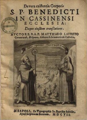 De vera existentia corporis S. P. Benedicti in Cassinensi ecclesia : deque ejusdem translatione