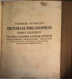 Historia Philosophiae : Vitas Opiniones Resque Gestas Et Dicta Philosophorum Sectae Cuiusvis Complexa; Ex Anglico Sermone In Latinum Translata, Emendata Variis Dissertationibus Atque Observationibus Passim Aucta Et Duobus Tomis Digesta