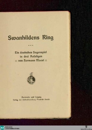 Swanhildens Ring : ein deutsches Sagenspiel in drei Aufzügen