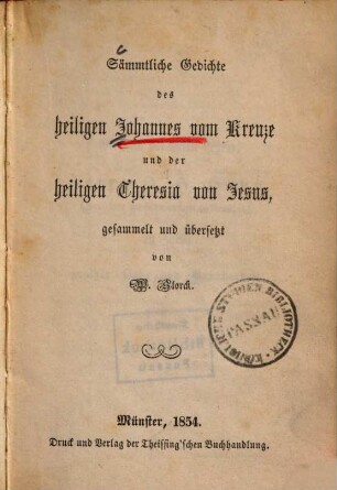 Sämmtliche Gedichte des heiligen Johannes vom Kreuze und der heiligen Theresia von Jesus