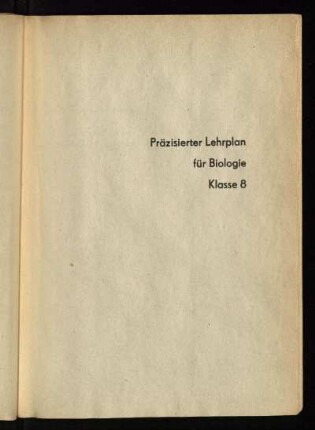 Präzisierter Lehrplan für Biologie Klasse 8