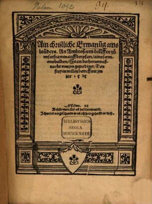 Ain christliche Ermanu[n]g ains bruders : An Ambrosium hellffer zu vnser frawen auff der pfarr, ains sermons halben, So an der herrenvaßnacht von jm geprediget, Den freyen willen betreffent jm jar 1525