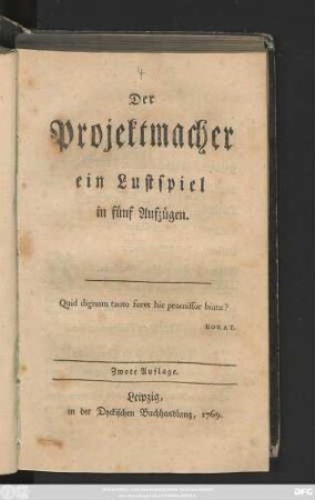 Der Projektmacher : ein Lustspiel in fünf Aufzügen