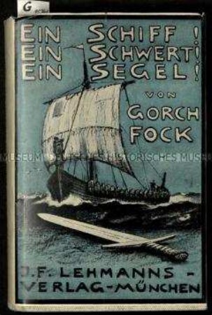 Nationalsozialistisches Propaganda-Jugendbuch mit Kriegs- und Bordberichten des Schriftstellers Gorch Fock über seine Erlebnisse im Ersten Weltkrieg bei Militär und Marine