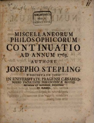 Miscellaneorum philosophicorum continuatio ad annum 1763 : (Mit 1 Kupfert.)