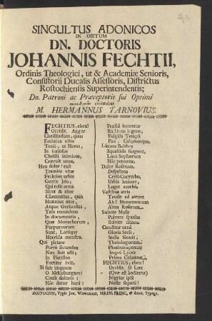 Singultus Adonicos In Obitum Dn. Doctoris Johannis Fechtii, Ordinis Theologici, ut & Academiæ Senioris, Consistorii Ducalis Assessoris, Districtus Rostochiensis Superintendentis ... emittebat